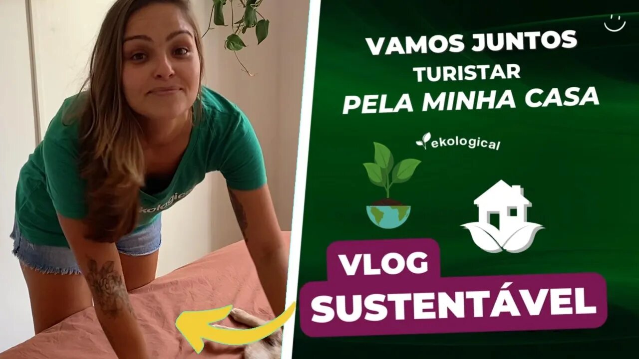 COMO É UMA CASA SUSTENTÁVEL? #tour