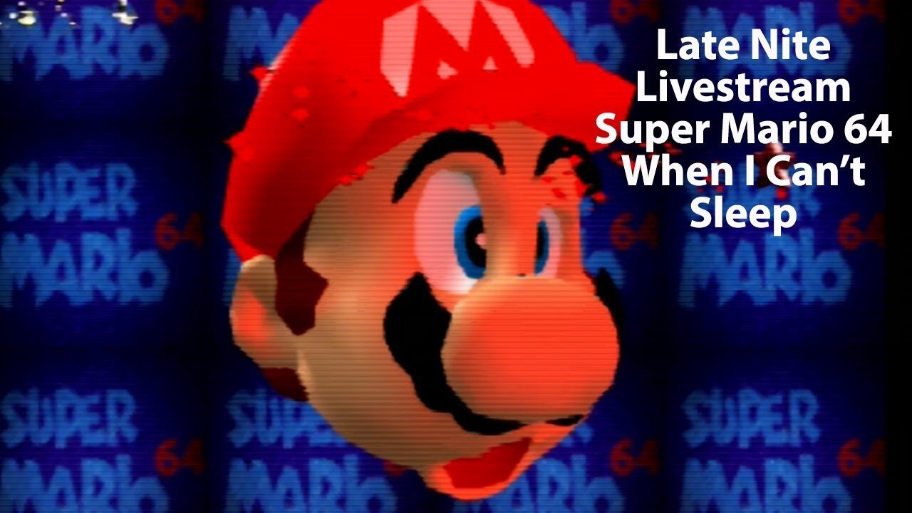 Late Nite Livestream Archive: Mario 64 on an RGB Modded N64 & HD Retrovision Component Video Cables