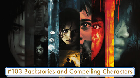 Movies Worth Watching: Backstories and Compelling Characters