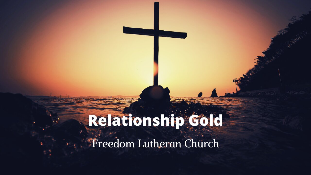 "Relationship Gold" September 8, 2024