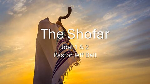 “Shofar” by Pastor Jeff Bell