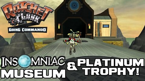 Ratchet & Clank: Going Commando - Insomniac Museum and Platinum Trophy! 😎Benjamillion