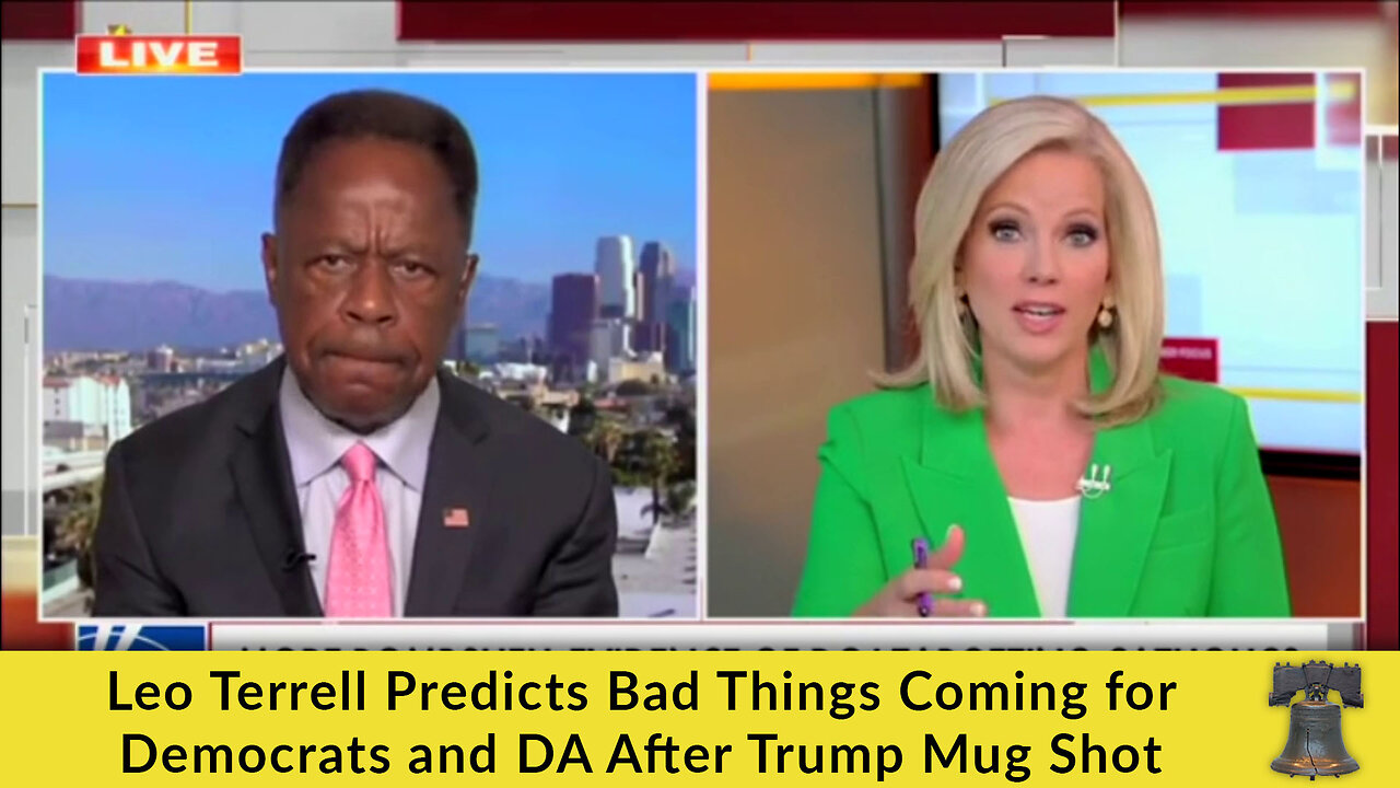 Leo Terrell Predicts Bad Things Coming for Democrats and DA After Trump Mug Shot