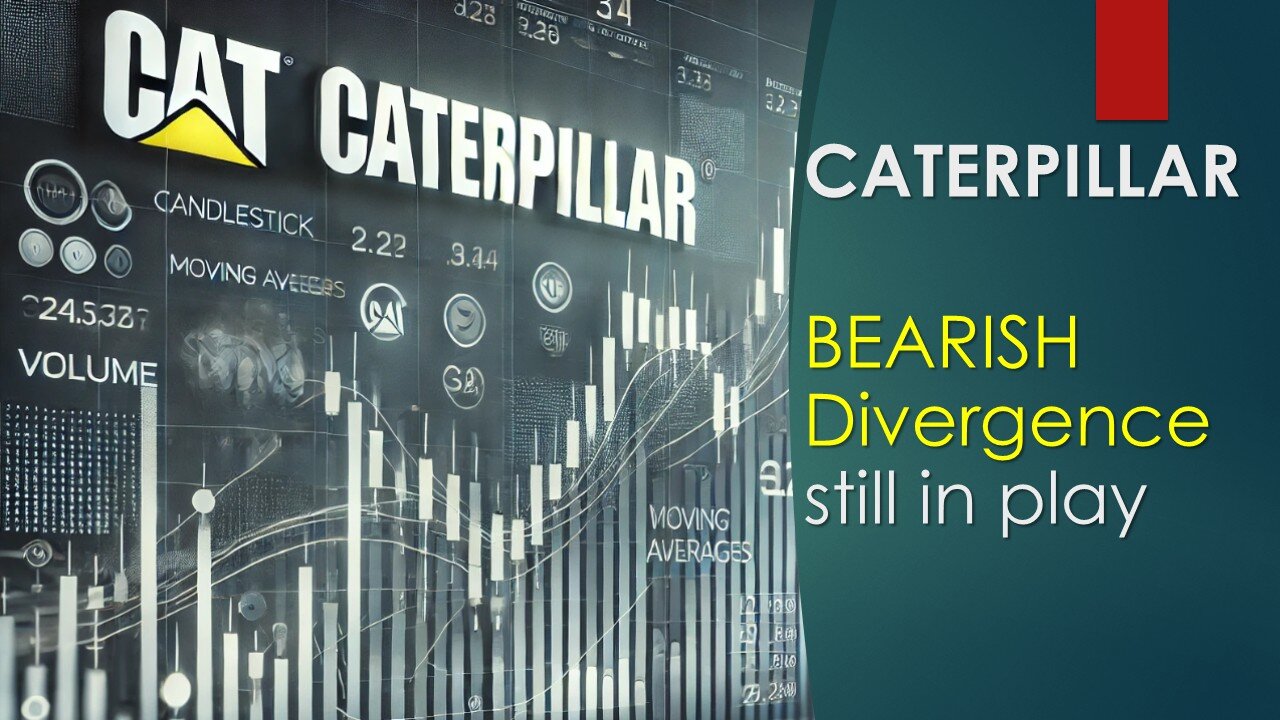 Caterpillar Bearish Divergence STILL in play