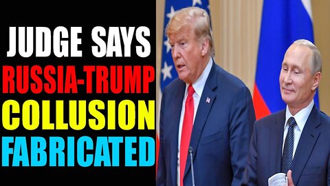 ERY URGENT WARNING! DURHAM CASE: JUDGE SAYS RUSSIA- TRUMP COLLUSION FABRICATED - TRUMP NEWS