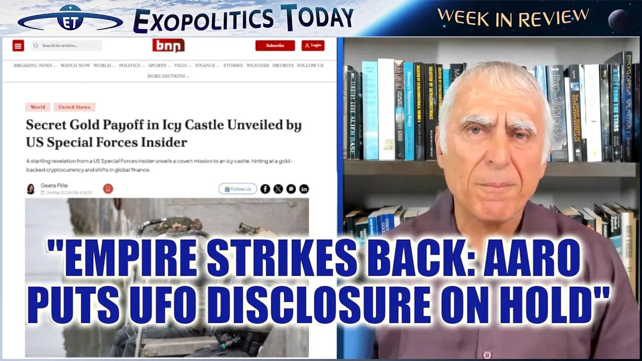 Empire Strikes Back: AARO Puts UFO Disclosure on Hold | Michael Salla's Week in Review (3/9/24)