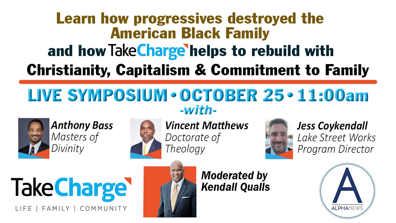 LIVE: TakeCharge symposium on how leftists destroyed the American Black family