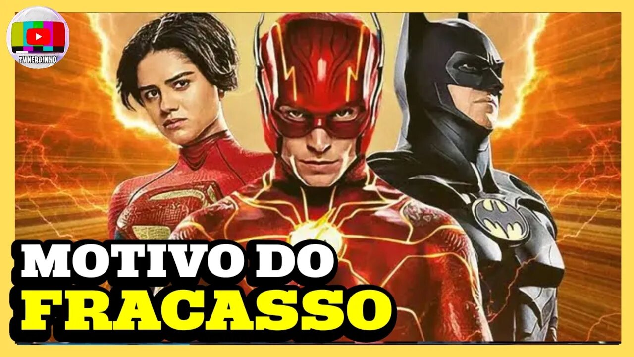 POR QUE O NOVO FILME DO FLASH FOI UM COMPLETO FRACASSO?