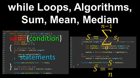 while Loops, Algorithms, Find Sum, Mean, Median - AP Computer Science A