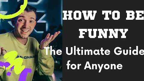 How to Be Funny - The Ultimate Guide for Anyone