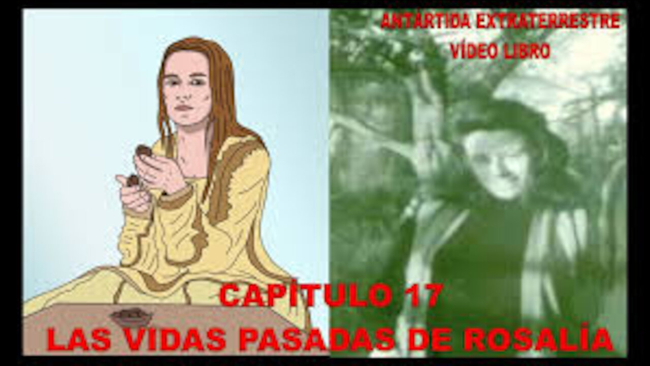 CAPÍTULO 17 - LAS VIDAS PASADAS DE ROSALÍA.