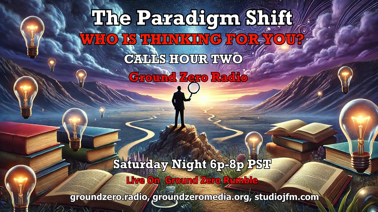 THE PARADIGM SHIFT 8-17-2024 WHO IS THINKING FOR YOU