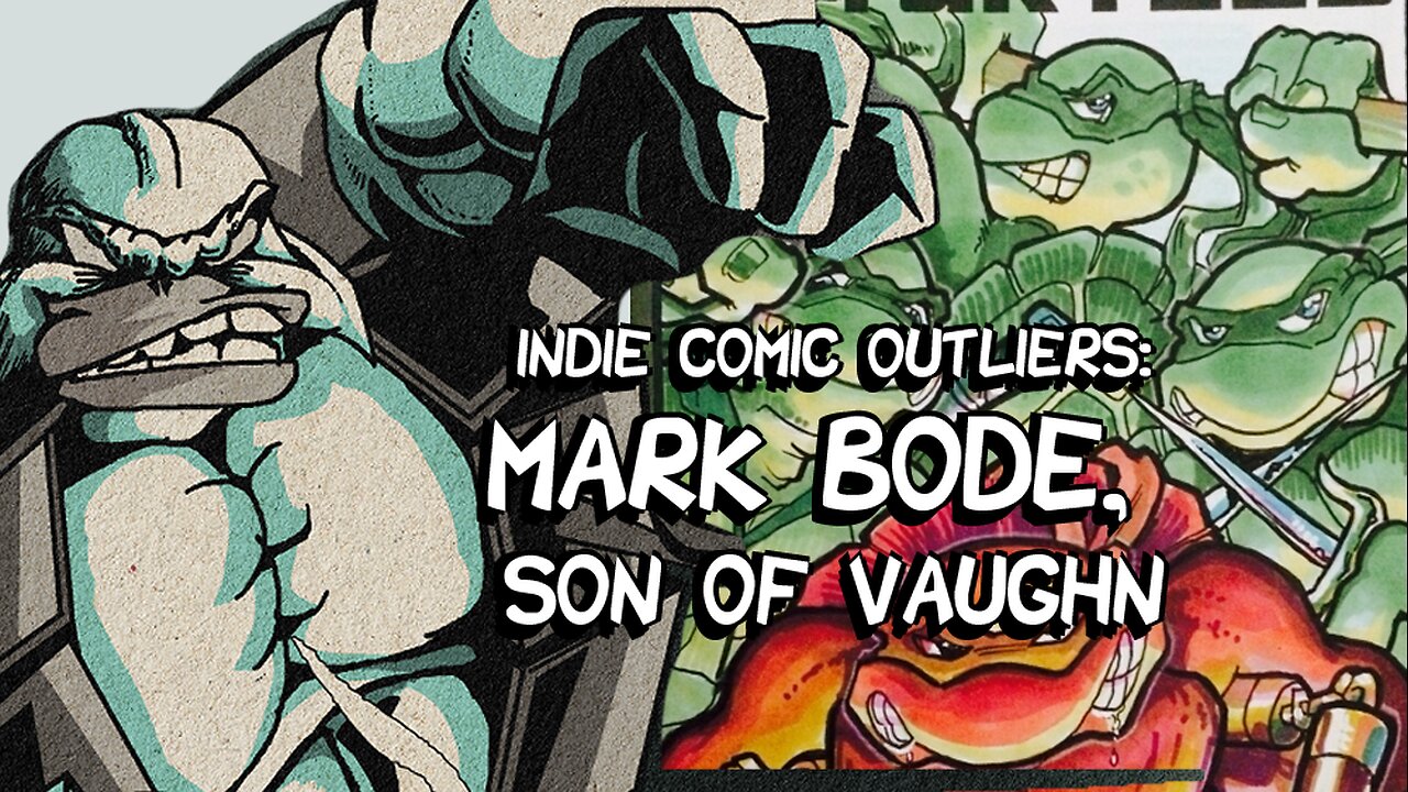 Indie Comic Outliers: Mark Bode, son of Vaugn