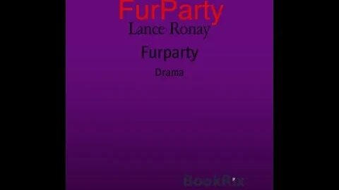 A Dramatic Reading of FurParty by Lance Ronay