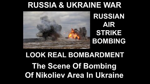 Look Real Scene Of Bombardment Of Nikoliev Area In Ukraine