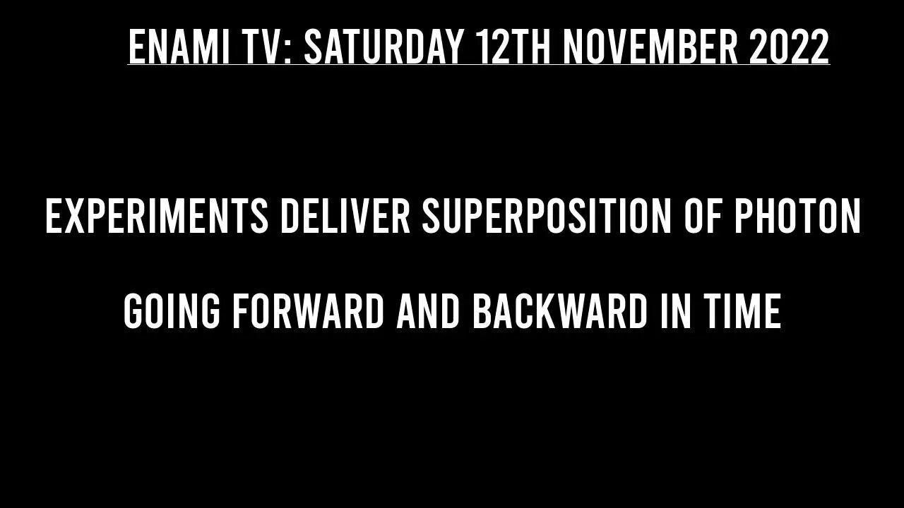 Experiments Deliver Superposition Of Photon Going Forward And Backward In Time