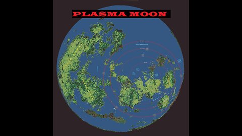 PLASMA MOON And GREATER WORLD MAP