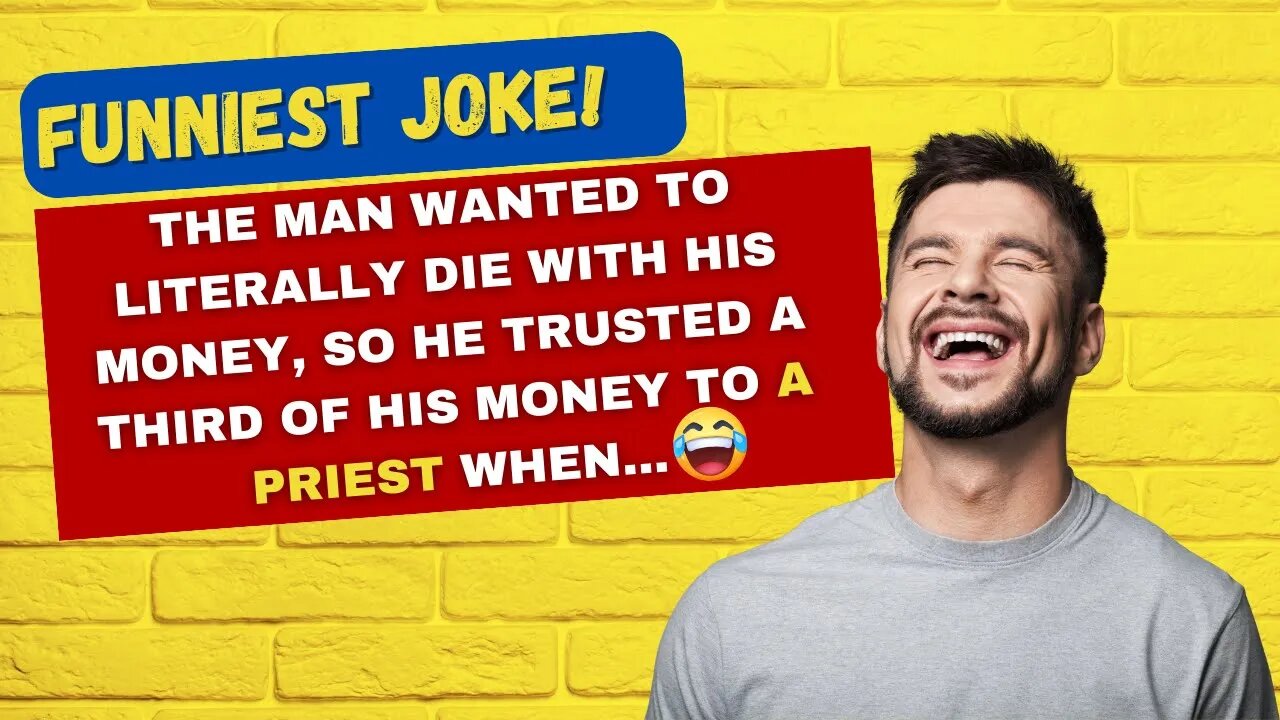 TODAY'S FUNNIEST JOKE 🤣 the man wanted to literally die with his money when.... #jokes #ajokeaday