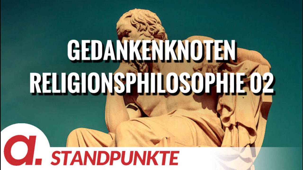 Gedankenknoten - Religionsphilosophie 02 | Von Bernd Lukoschik