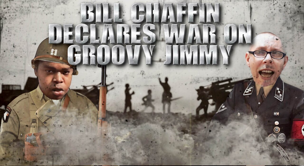 Bill Chaffin Declares WAR On Groovy Jimmy.