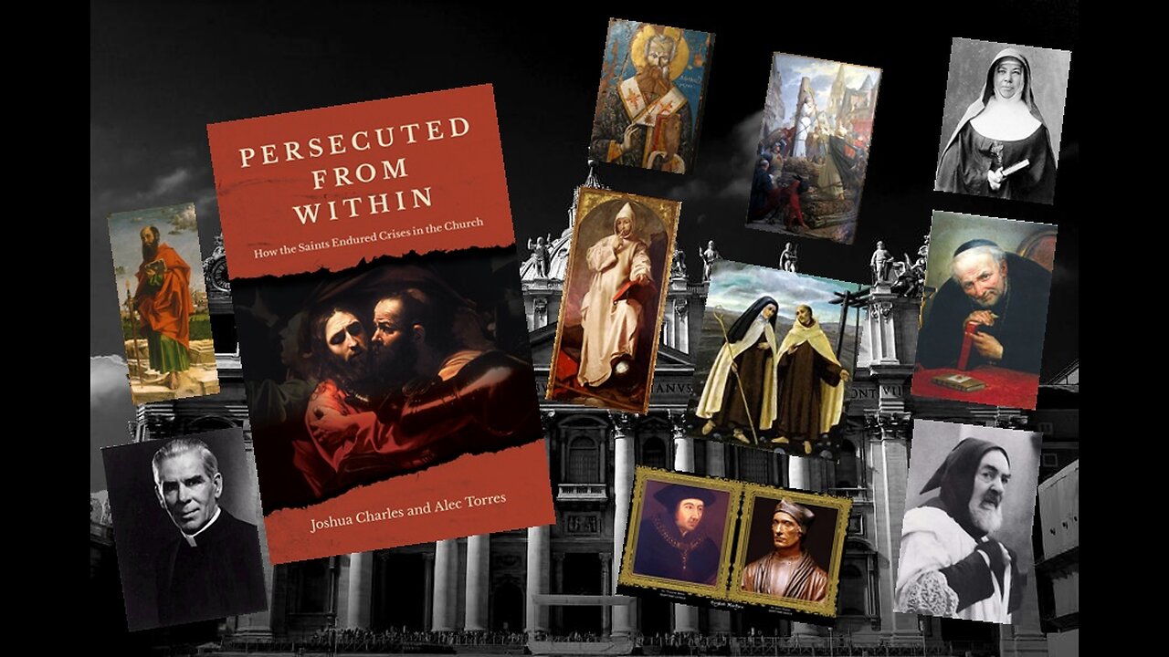 Book Review: Persecuted from Within - How the Saints Endured Crises in the Church w/ Alec Torres