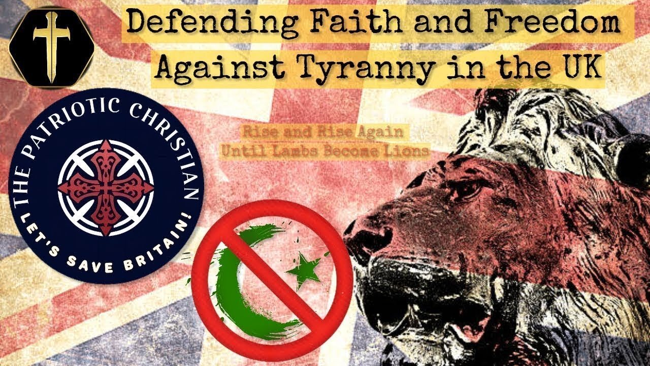 The Patriotic Christian: Defending Faith and Freedom Against Tyranny in the UK