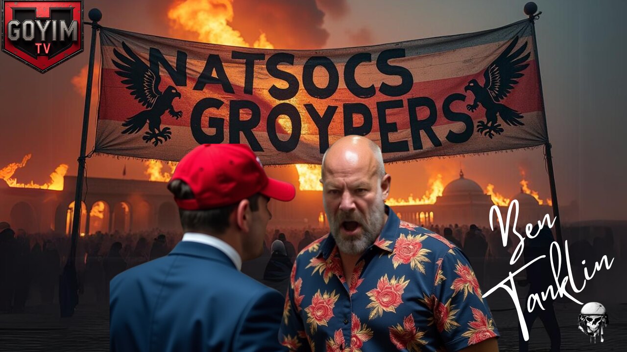 NatSoc vs Groypers and other Tanklin Wisdom