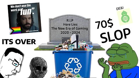 Basically modern gaming in a nutshell