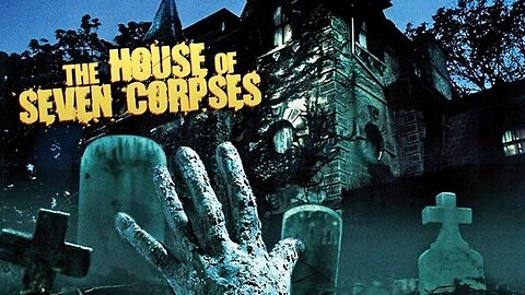 THE HOUSE OF SEVEN CORPSES 1974 Occult Ritual Brings Dead Ghouls to Life FULL MOVIE HD & W/S