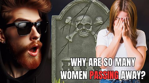 Women are Passing away Rapidly and No one Seems to Care