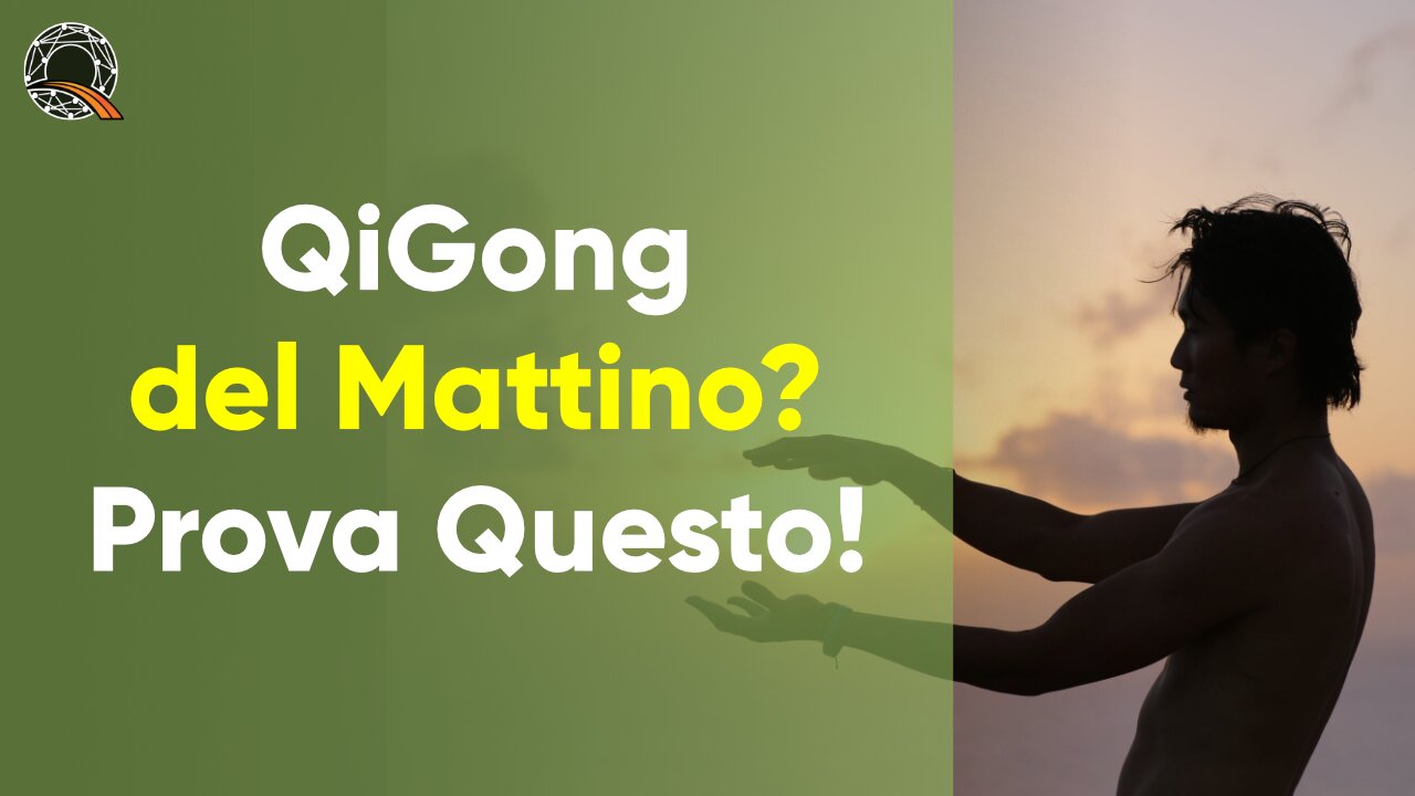 🌄 QiGong del Mattino? Prova questo!