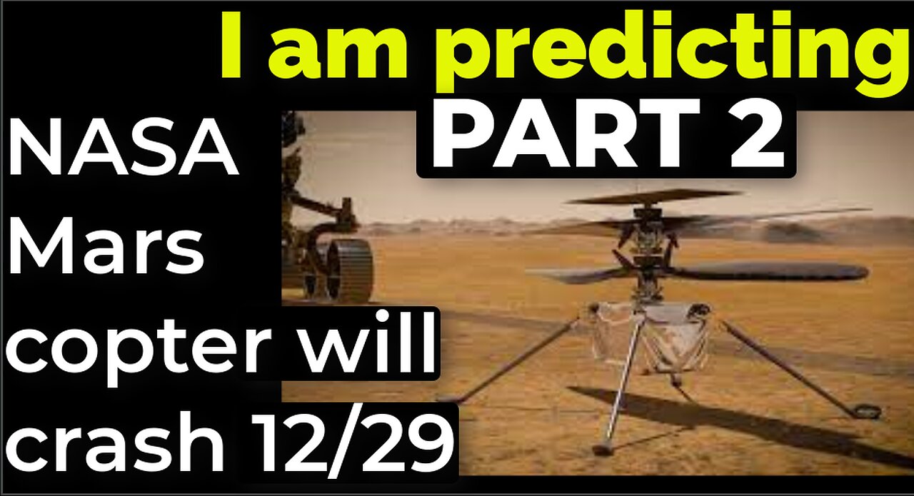 Part 2 - I am predicting: NASA's Mars copter will crash on Dec 29