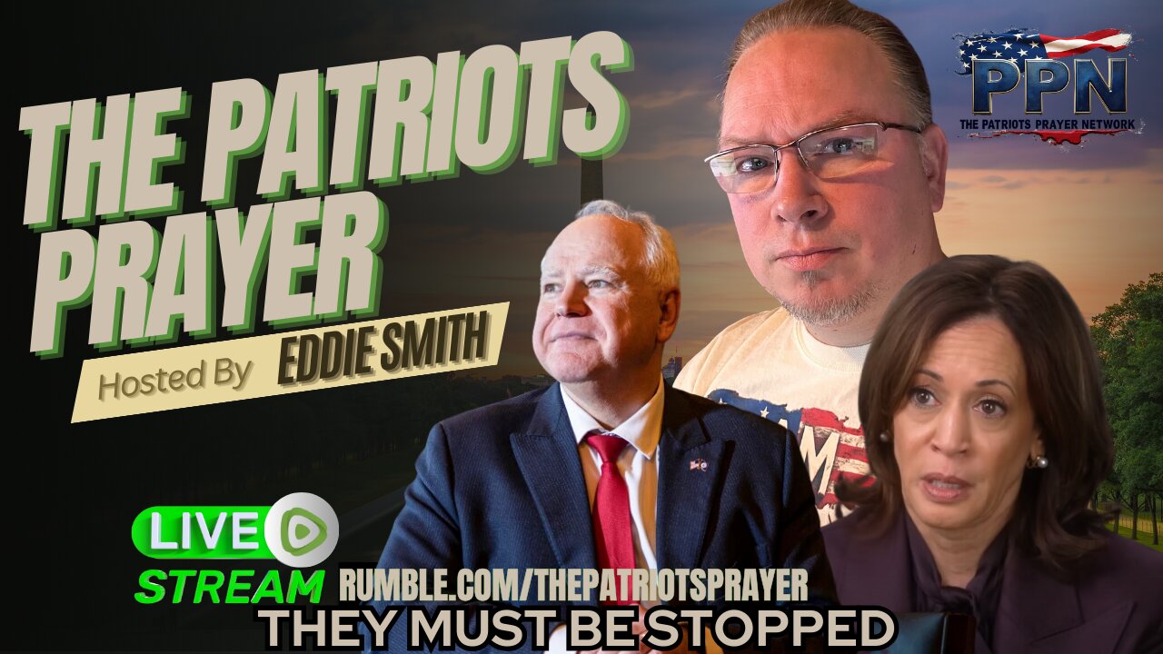 The Patriots Prayer Tim Walz and Kamala Are Pushing To End Our Union