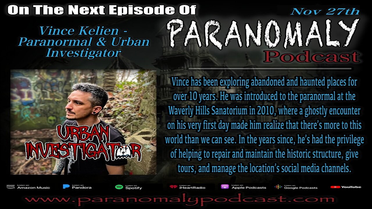 Vince Kelien - Paranormal & Urban Investigator - Nov 28, 2023