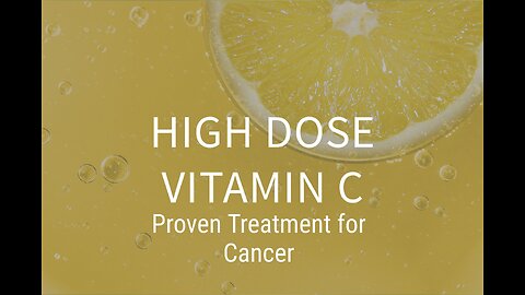 High Dose Vit C Infusion-Proven Around the World for Cancer Treatment