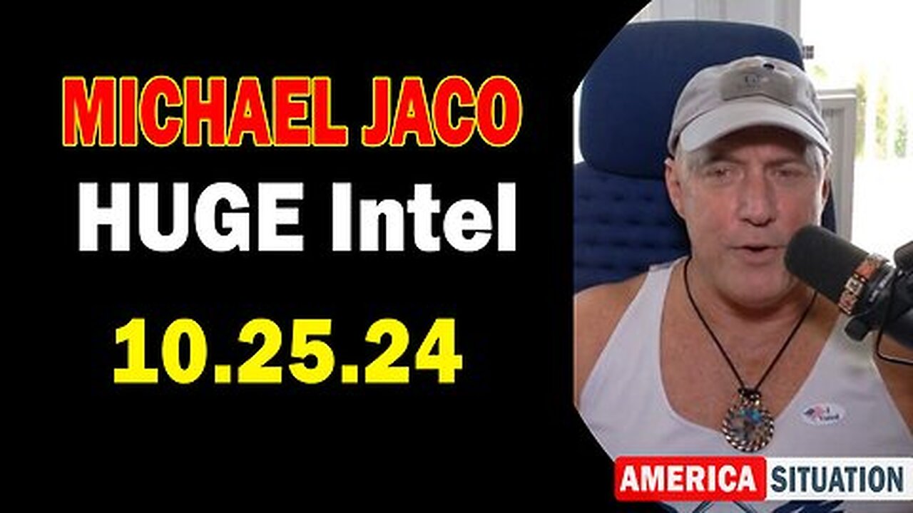 Michael Jaco HUGE Intel 10.25.24- 'Why Vote Now. Stock Market Crash Coming.'