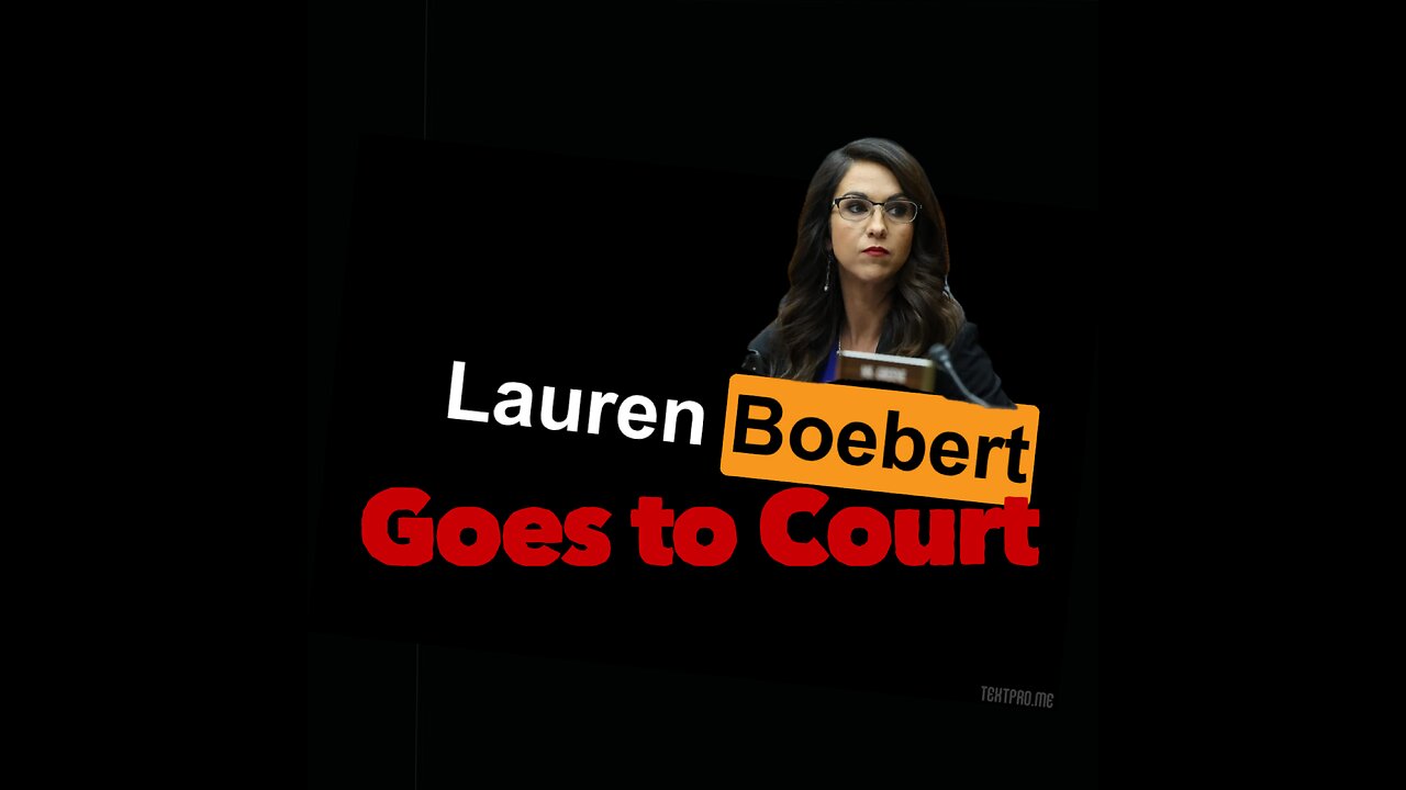 Lauren Boebert Goes to Court