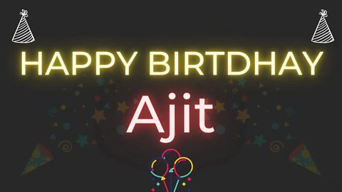 Happy Birthday to Ajit - Birthday Wish From Birthday Bash