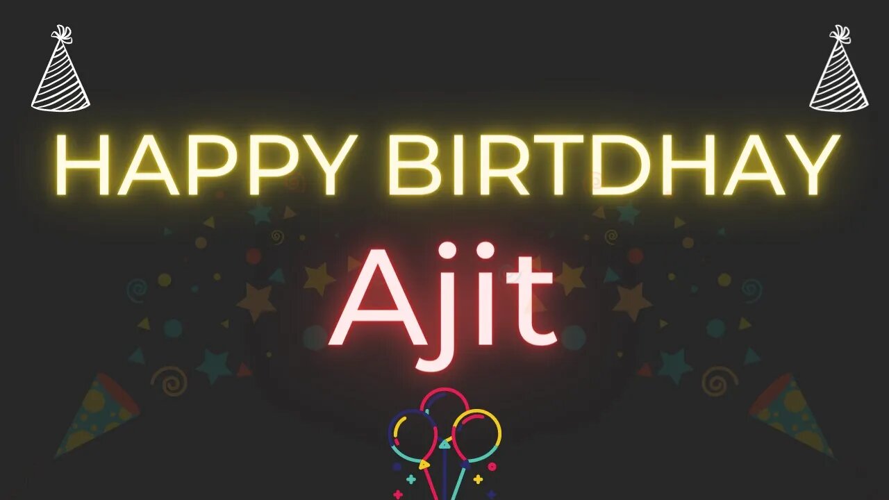 Happy Birthday to Ajit - Birthday Wish From Birthday Bash