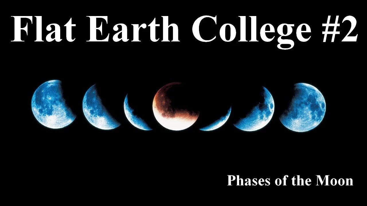 Flat Earth College #2 - Phases of the Moon are constant