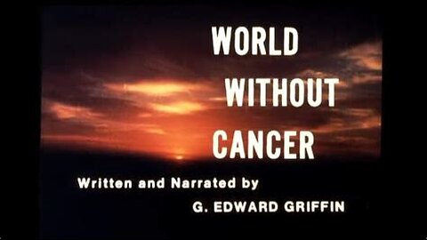 WORLD WITHOUT CANCER: The Story of B17 ( 1973 movie)