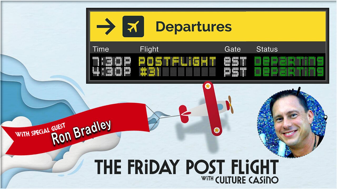 The Friday Post Flight - Episode 0031 - Ron E. Bradley Follow the Bradley's Fun