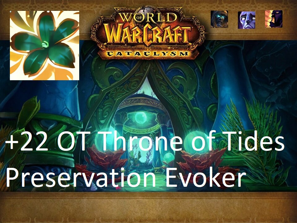 +22 OT Throne of Tides | Preservation Evoker | Tyrannical | Afflicted | Bolstering | #24