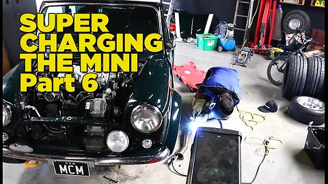 Supercharging The Mini - Part 6