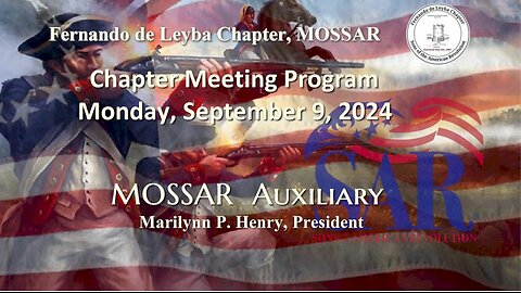 Fernando de Leyba Chapter Meeting - September 9, 2024 - MOSSAR Auxiliary