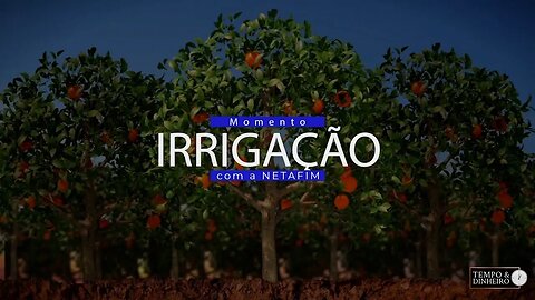 Momento Irrigação Netafim - Novidades na irrigação