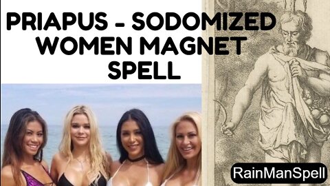 LAST MEN ON EARTH - POWER SPELL - UNLIMITED SEX SPELL - PRIAPUS GOD MEDITATION