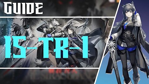 [Arknights] IS-TR-1