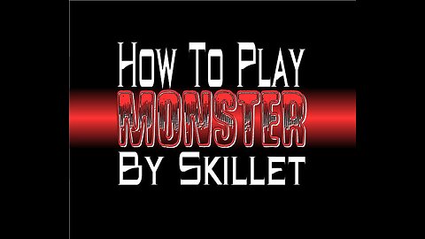 How To Play Monster by Skillet