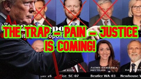 X22 REPORT SHOCKING TRUMP: THE TRAP - PAIN - JUSTICE IS COMING!